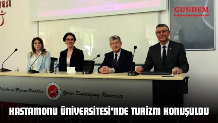 Kastamonu Üniversitesi'nde Turizm Konuşuldu