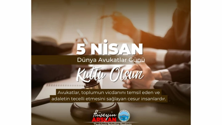 Taşköprü Belediye Başkanı Hüseyin Arslan'dan Avukatlar Günü Mesajı