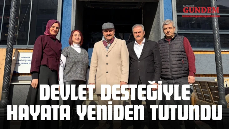Devlet Desteğiyle Hayata Yeniden Tutundu