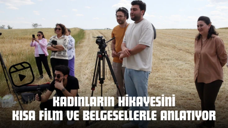 Kadınların Hikayesini Kısa Film Ve Belgesellerle Anlatıyor