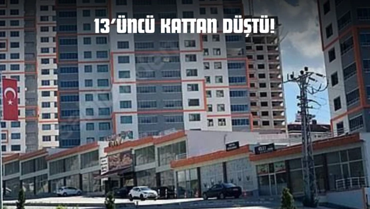 13'üncü Kattan Düştü!
