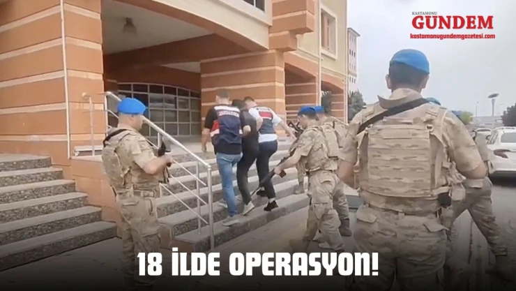 18 İlde Operasyon!