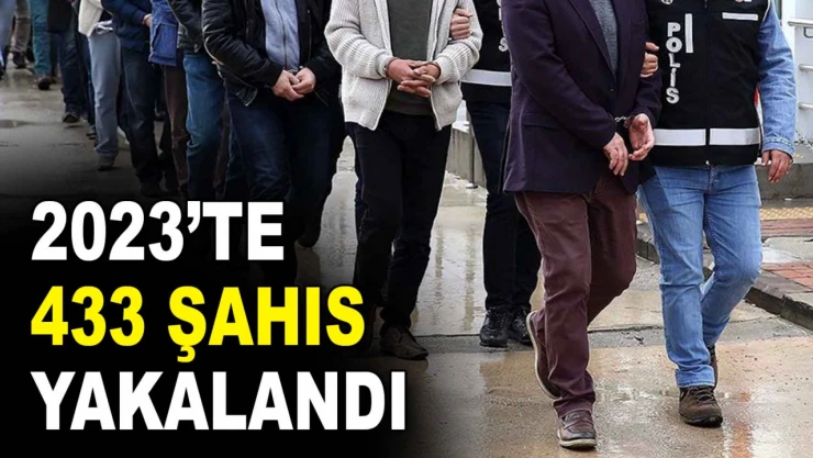 2023'te 433 Şahıs Yakalandı