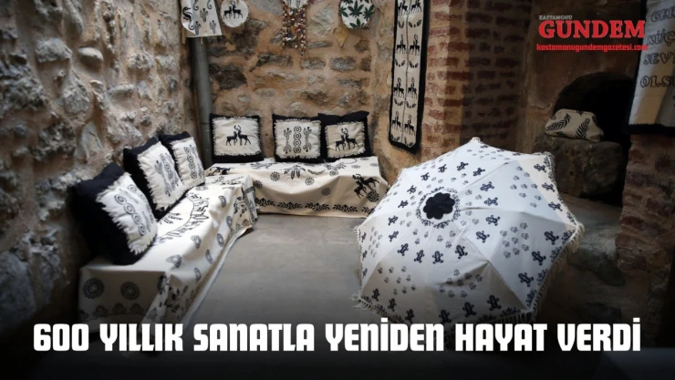 600 Yıllık Sanatla Yeniden Hayat Verdi