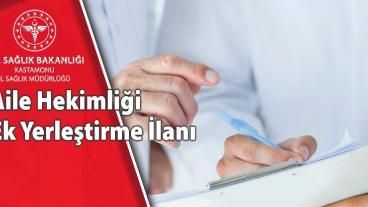 Aile Hekimliği Ek Yerleştirme Duyurusu Yayımlandı