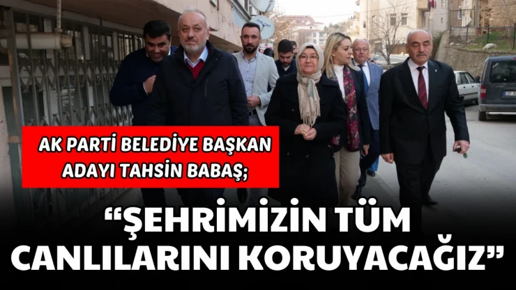 AK Parti Belediye Başkan Adayı Tahsin Babaş: