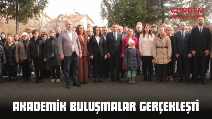 Akademik Buluşmalar Gerçekleşti