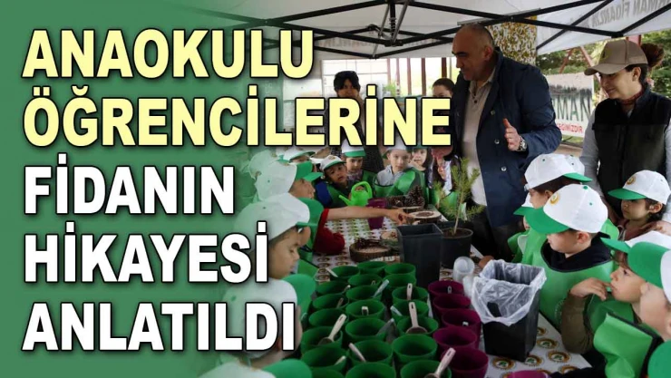 Anaokulu Öğrencilerine Fidanın Hikayesi Anlatıldı