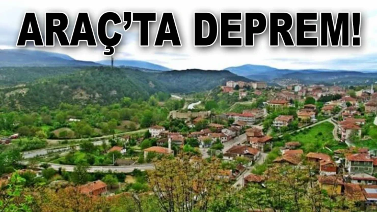 Araç'ta Deprem!
