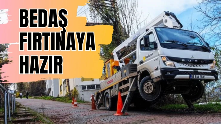 Başkent EDAŞ Kuvvetli Fırtına Uyarılarına Karşı Hazırlıklarını Tamamladı