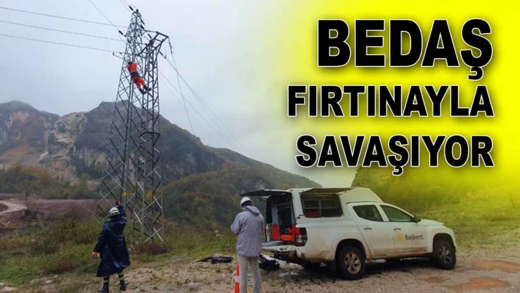 BEDAŞ Fırtınayla Savaşıyor