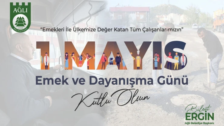 Belediye Başkanı Ergin: 'Emek Ve Dayanışma Günü'nü Kutluyorum'