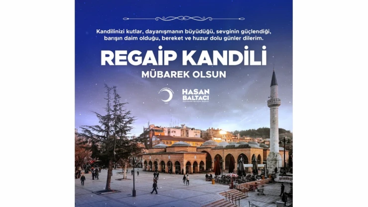 Belediye Başkanı Hasan Baltacı'dan Kandil Mesajı