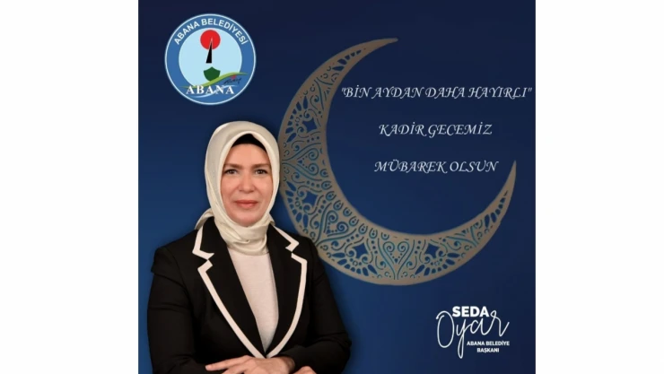 Belediye Başkanı Oyar'dan Kadir Gecesi Mesajı