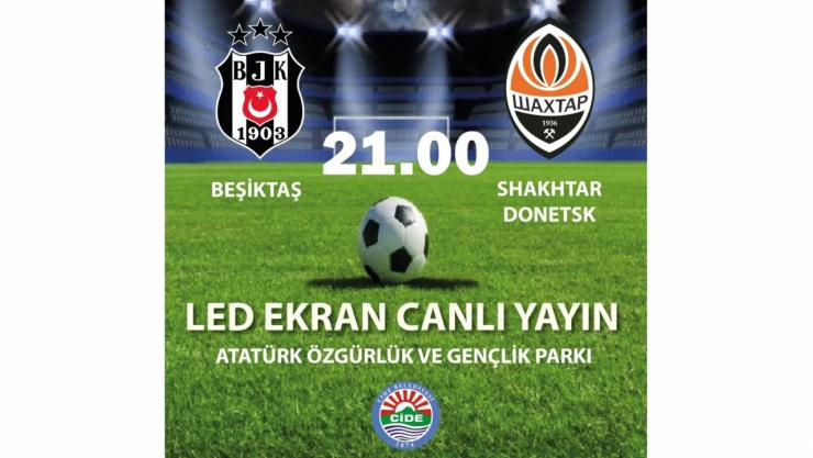 Beşiktaş-Shakhtar Donetsk Maçı Led Ekrandan İzlenecek