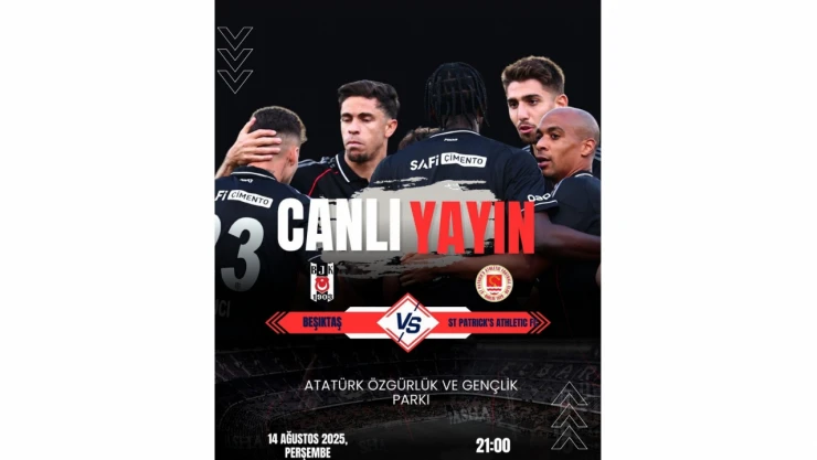 Beşiktaş – St. Patrick's Maçı Cide'de Dev Ekranda Yayınlanacak