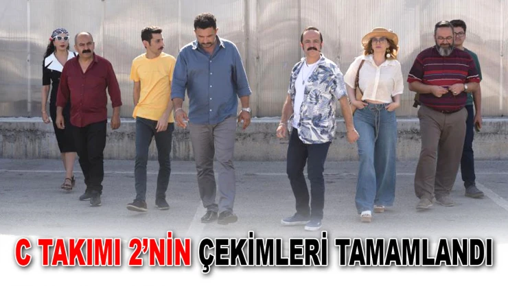 C Takımı 2'nin Çekimleri Tamamlandı
