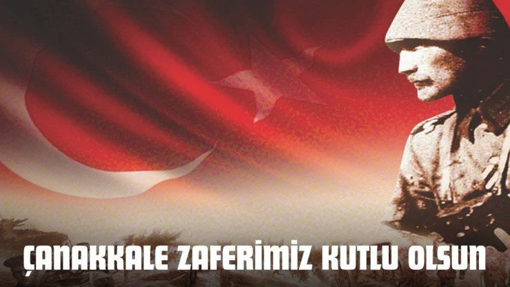 Çanakkale Zaferimiz Kutlu Olsun