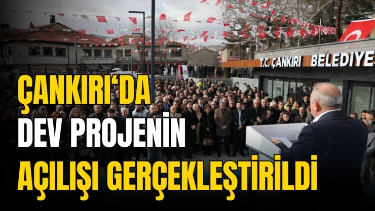 Çankırı'da 25 Milyon Liralık Projenin Açılışı Gerçekleştirildi