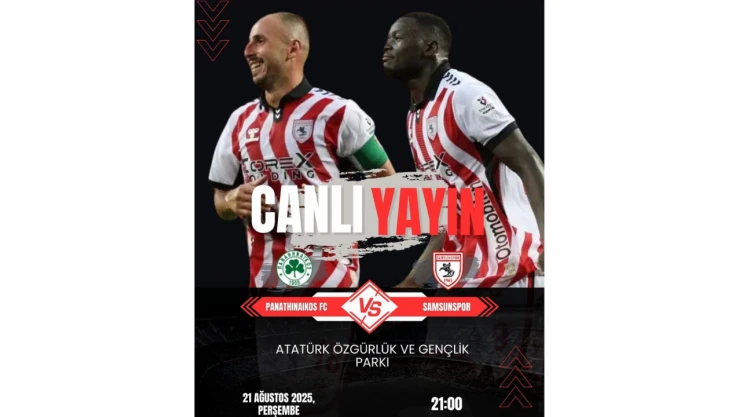 Cide'de Samsunspor–Panathinaikos Maçı Dev Ekranda Yayınlanacak