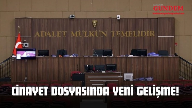 Cinayet Dosyasında Yeni Gelişme!