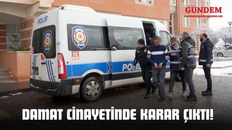 Damat Cinayetinde Karar Çıktı!