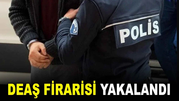 DEAŞ Firarisi Yakalandı