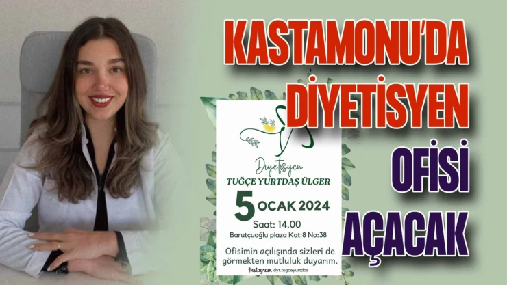 Diyetisyen Tuğçe Yurtdaş Ülger, Kastamonu'da Ofis Açacak