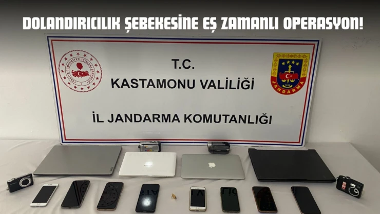 Dolandırıcılık Şebekesine Eş Zamanlı Operasyon!