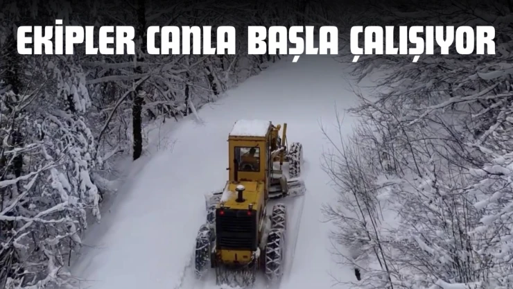 Ekipler Canla Başla Çalışıyor