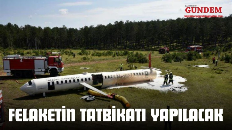 Felaketin Tatbikatı Yapılacak