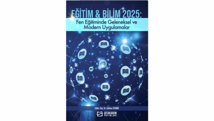 Fen Eğitiminde Geleneksel Ve Modern Uygulamalar Yayımlandı