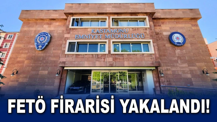 FETÖ Firarisi Yakalandı!