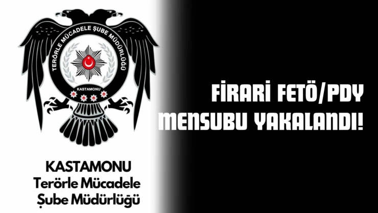 Firari FETÖ/PDY Mensubu Yakalandı!