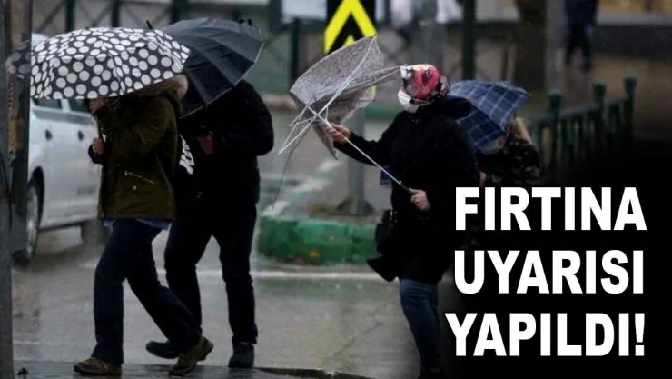 Fırtına Uyarısı Yapıldı!