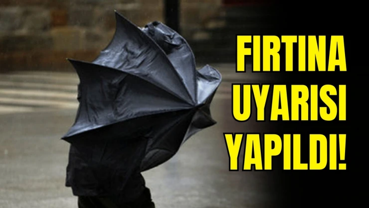 Fırtına Uyarısı Yapıldı!