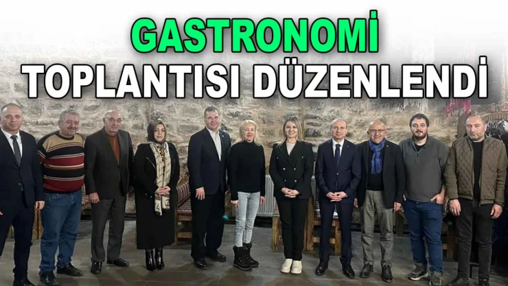 Gastronomi Toplantısı Düzenlendi