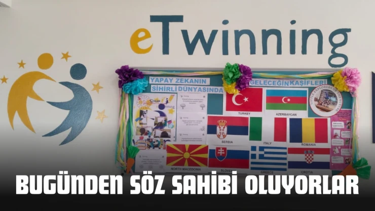 Geleceğin Dünyasında Bugünden Söz Sahibi Oluyorlar