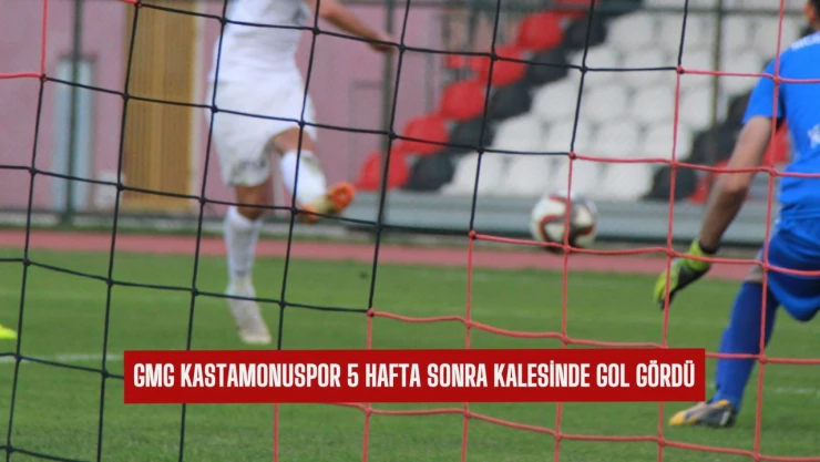 GMG Kastamonuspor, 5 hafta sonra kalesinde gol gördü