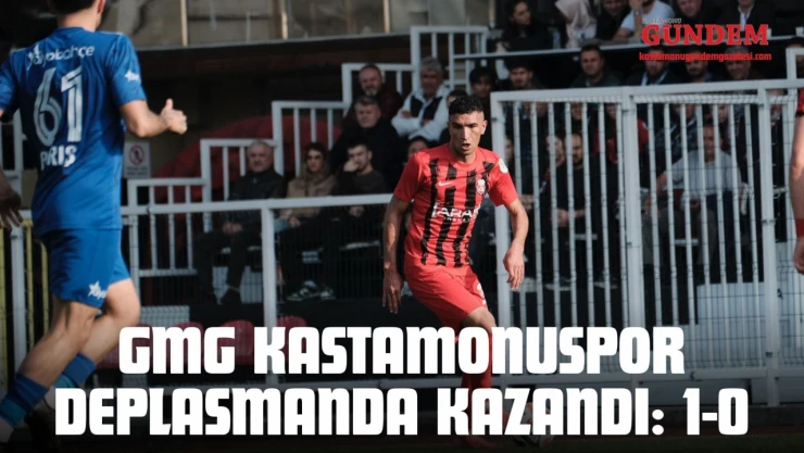 GMG Kastamonuspor Deplasmanda Kazandı: 1-0