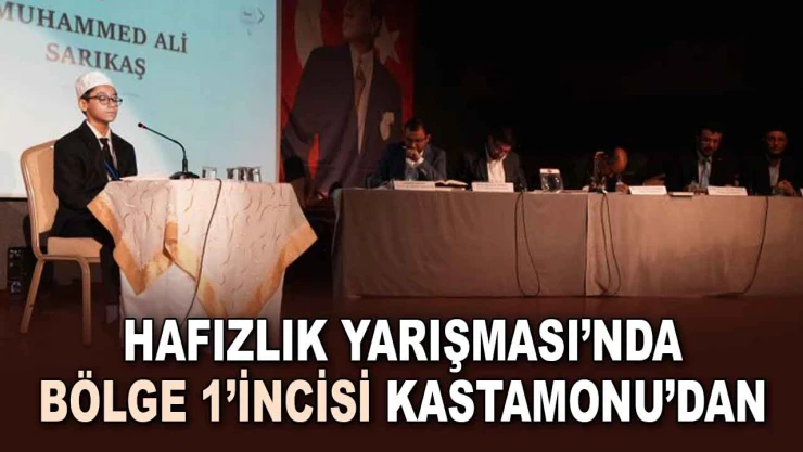 Hafızlık Yarışması'nda Bölge 1'incisi Kastamonu'dan
