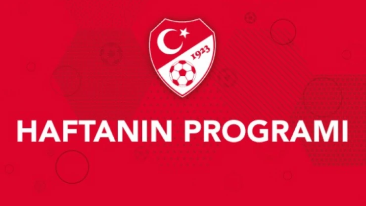 Haftanın Programı Açıklandı