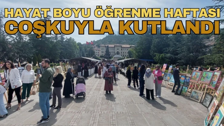 Hayat Boyu Öğrenme Haftası Coşkuyla Kutlandı