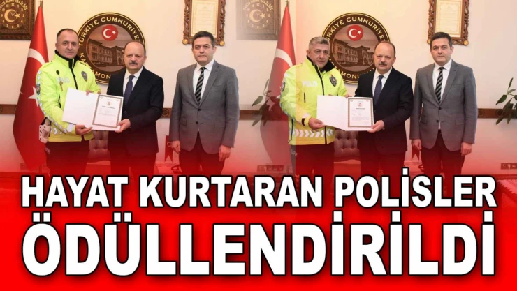 Hayat Kurtaran Polisler Ödüllendirildi
