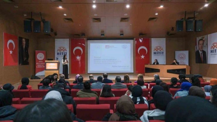 Hitit Üniversitesi'nde 'Kadının Güçlendirilmesi' Paneli