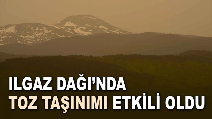 Ilgaz Dağı'nda Toz Taşınımı Etkili Oldu
