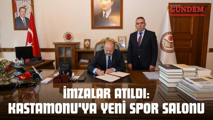 İmzalar Atıldı: Kastamonu'ya Yeni Spor Salonu