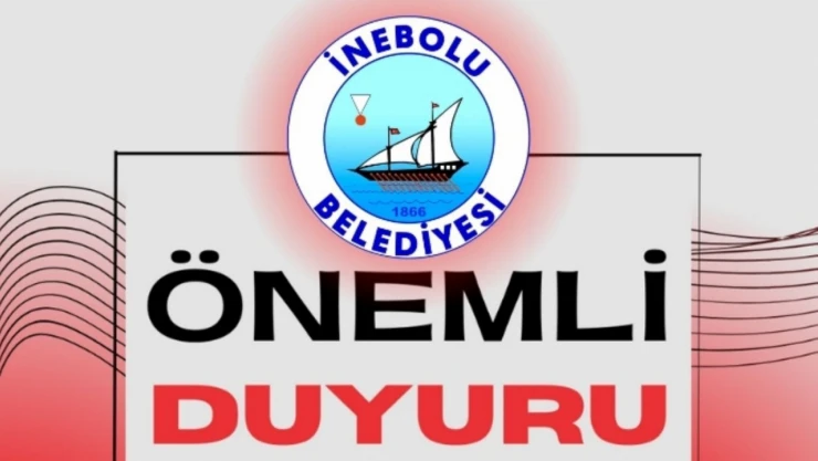 İnebolu Belediyesi'nden Önemli Duyuru!