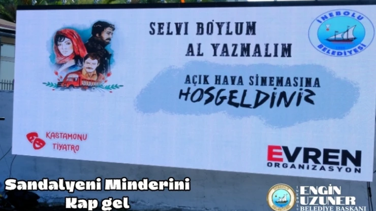 İnebolu'da Açık Hava Sinemasında 'Selvi Boylum Al Yazmalım'