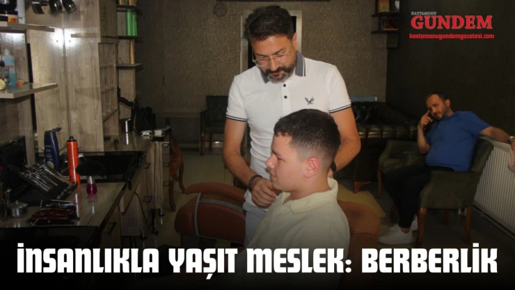 İnsanlıkla Yaşıt Meslek: Berberlik